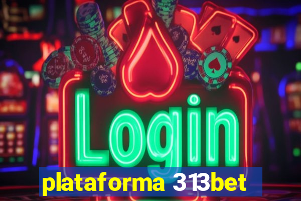 plataforma 313bet